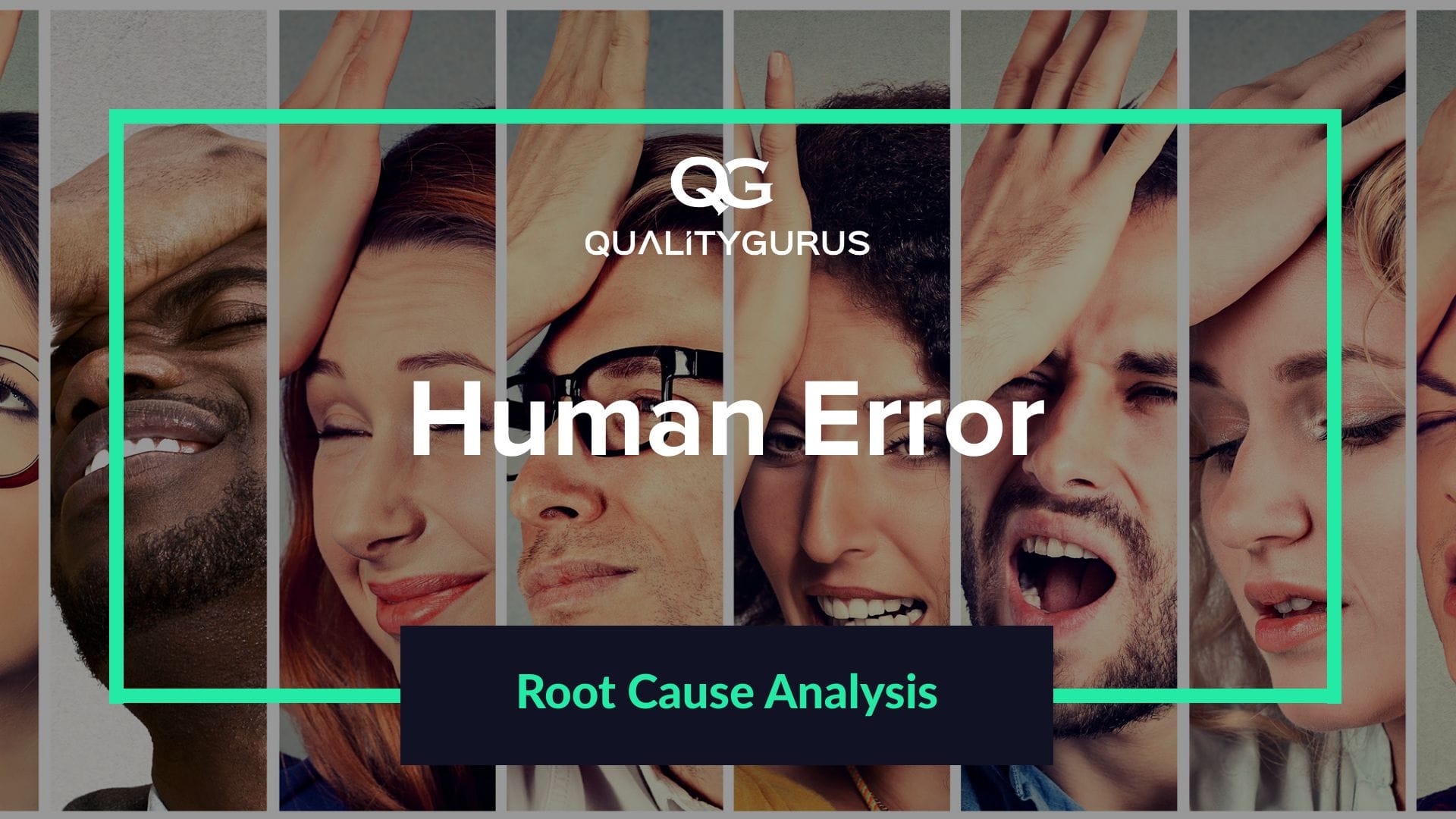 Human Error and Root Cause Analysis | Quality Gurus