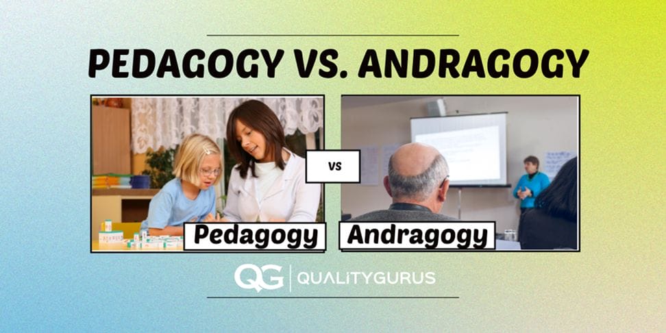 Pedagogy Vs. Andragogy | Quality Gurus