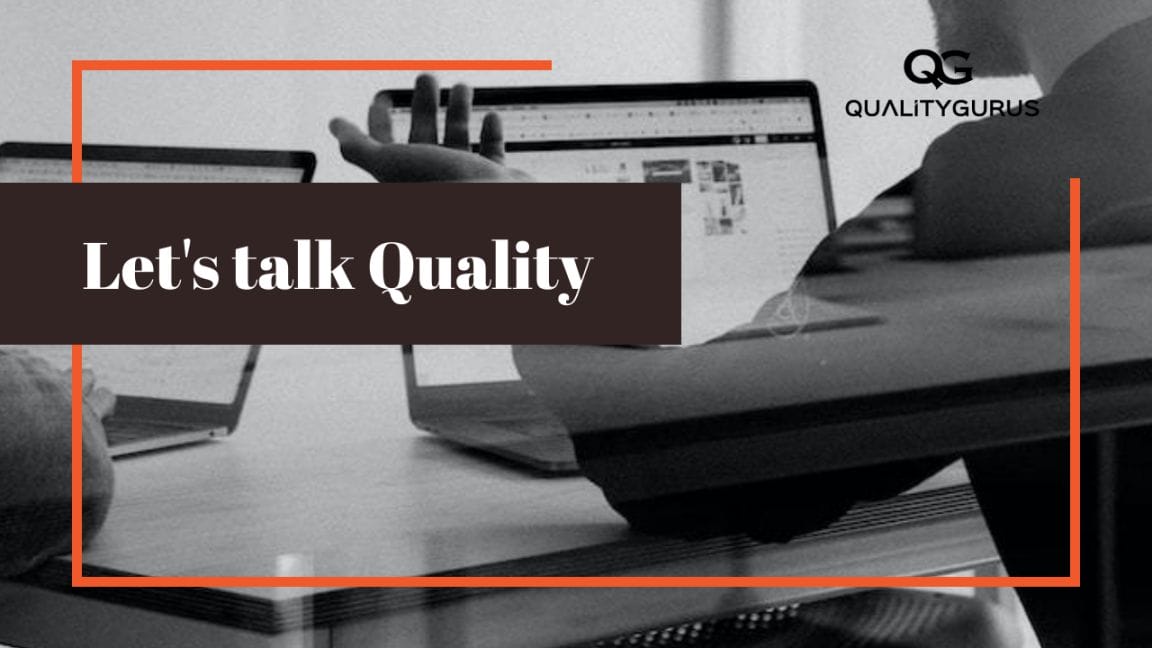 Let's talk Quality