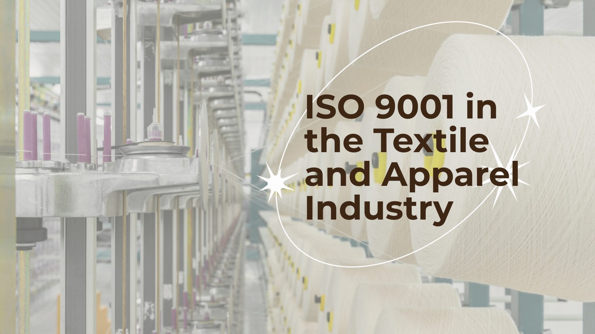 Embracing Excellence with ISO 9001 in the Textile and Apparel Industry