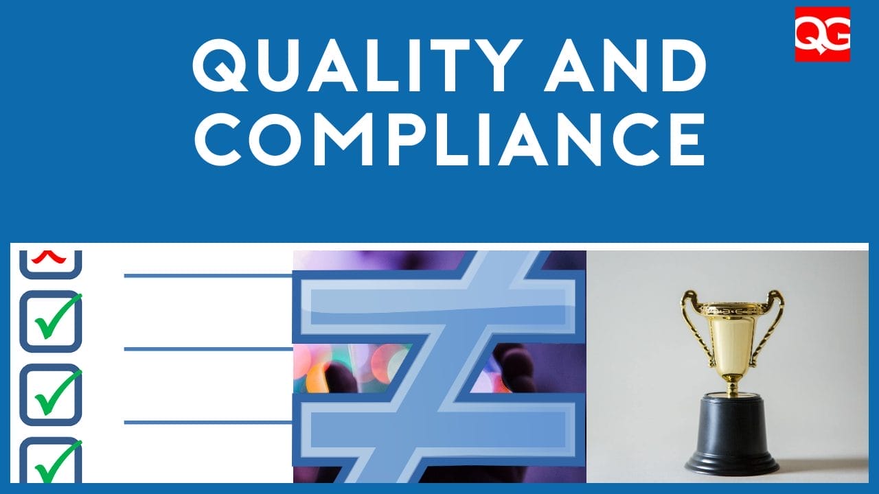 Quality vs. Compliance