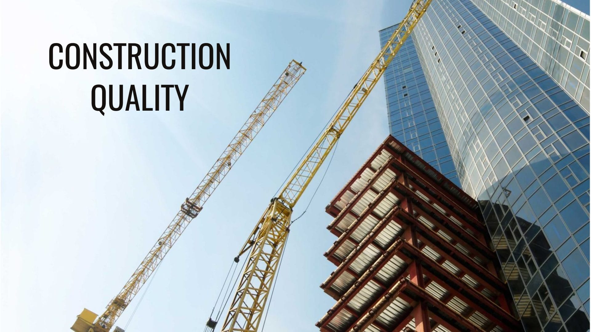 The Essential Role of Quality in Construction