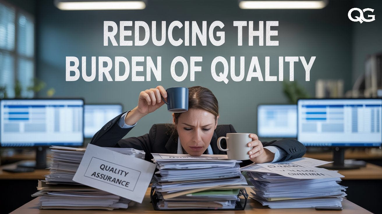 Reducing the Burden of Quality on the Organization